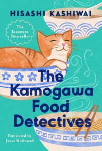 Book Review: The Kamogawa Food Detectives – A Heartwarming Culinary Mystery