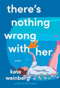 Book Review: There’s Nothing Wrong With Her – A Layered, Compassionate Portrait of Illness, Identity & Imaginative Escape