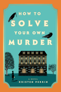 Book Review: How to Solve Your Own Murder – An Ingenious, Dual‑Timeline Mystery of Fate, Family & Fortune-Tellers