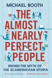 Book Review: The Almost Nearly Perfect People — Hitting the Arctic sweet-spot