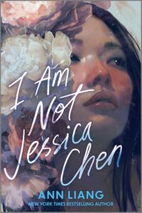 Book Review: I Am Not Jessica Chen – A Heartfelt, Identity-Bending YA Triumph