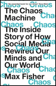 Book Review: The Chaos Machine — Eye-opening & Unsettling Investigative Reporting