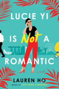 Book Review: Lucie Yi Is Not a Romantic — A Whip-smart Novel That Redefines Romance